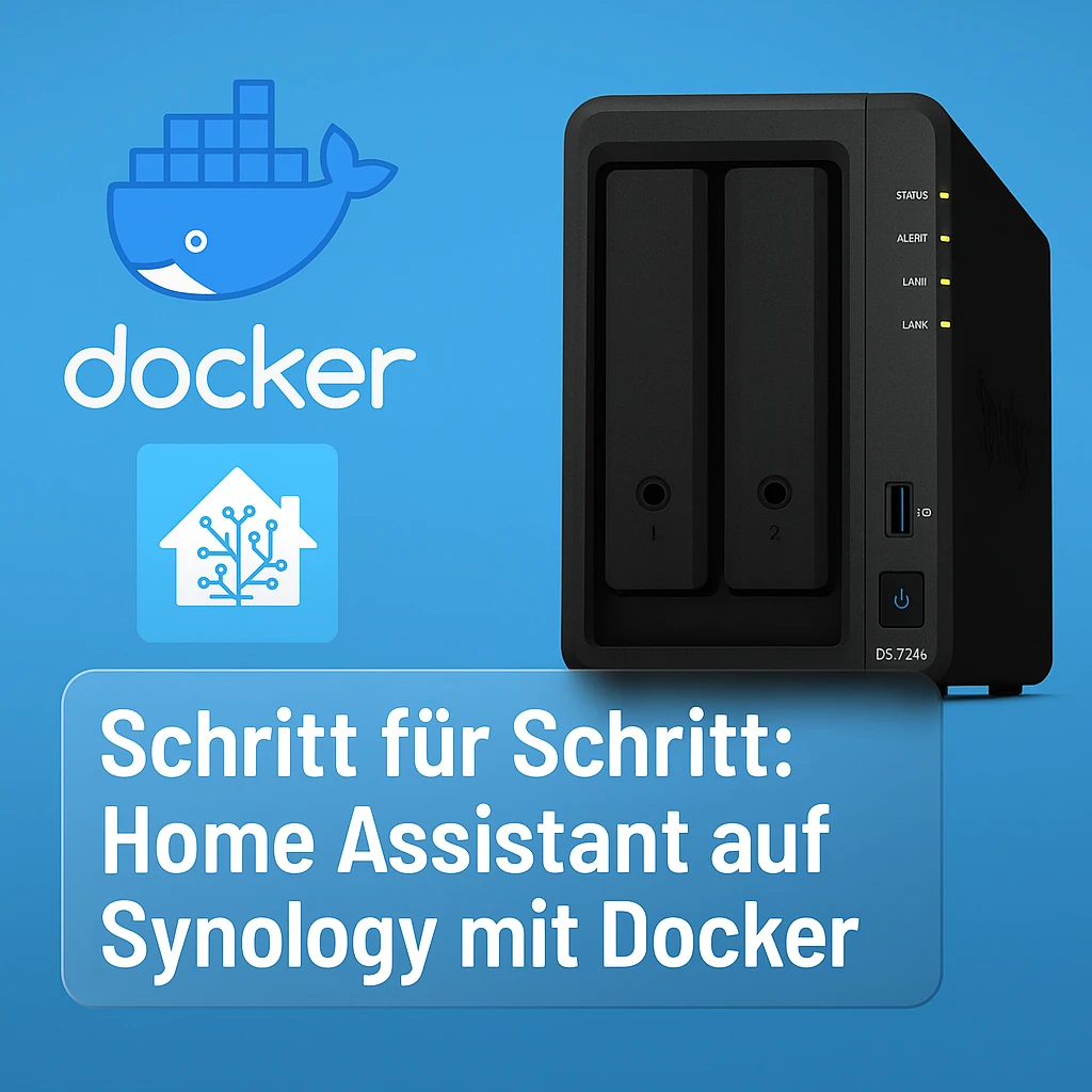 Schritt für Schritt: Home Assistant auf Synology mit Docker